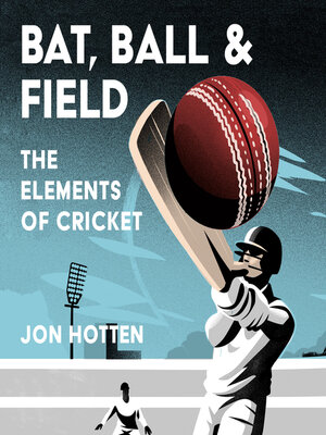 cover image of Bat, Ball and Field